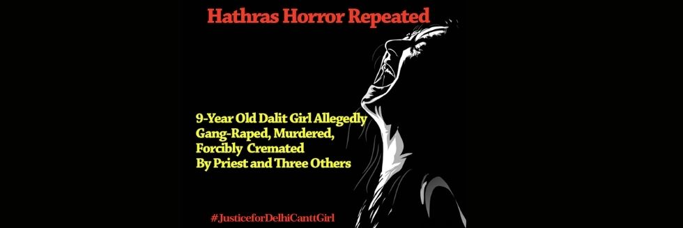 9-Year Old Dalit Girl Allegedly Raped, Murdered, Forcibly Cremated By Priest and Three Others: #JusticeforDelhiCanttGirl