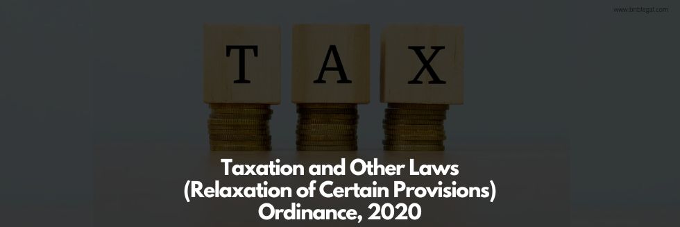 Critical Analysis Of Taxation And Other Laws (Relaxation Of Certain Provisions) Ordinance, 2020