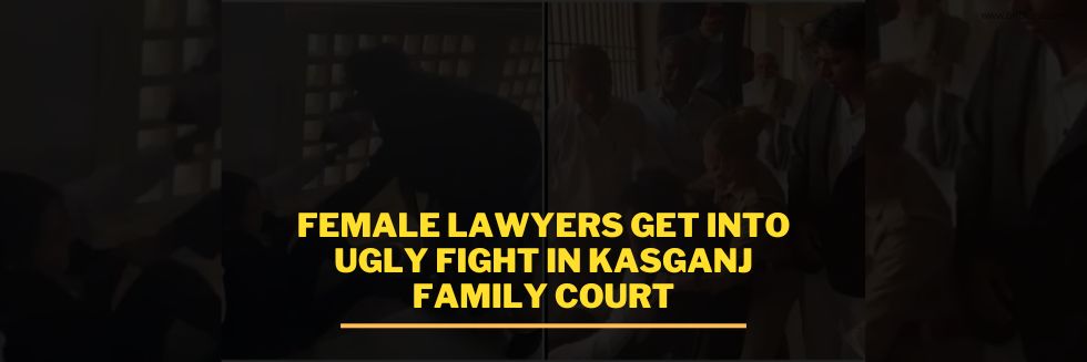 Female Lawyers Get Into Ugly Fight In Kasganj Family Court