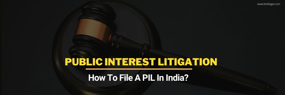 Public Interest Litigation: How To File A PIL In India?