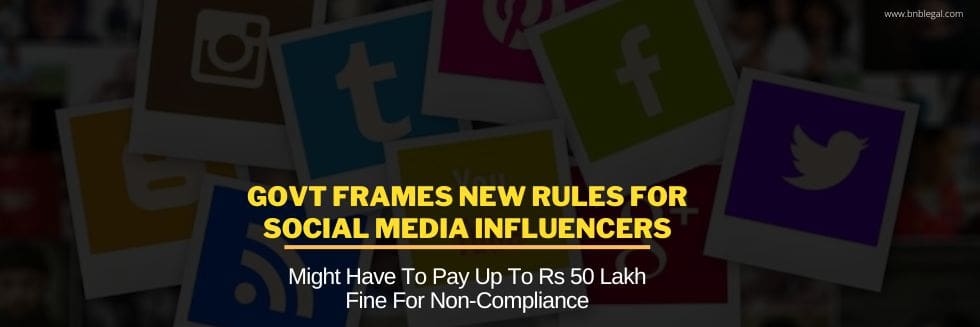 New Rules For Social Media Influencers, Might Have To Pay Up To Rs 50 Lakh Fine For Non-Compliance