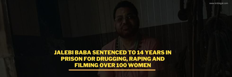 Jalebi Baba Sentenced To 14 Years In Prison For Drugging, Raping And Filming Over 100 Women