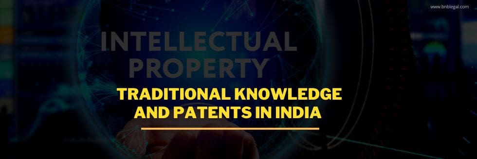 Traditional Knowledge And Patents in India