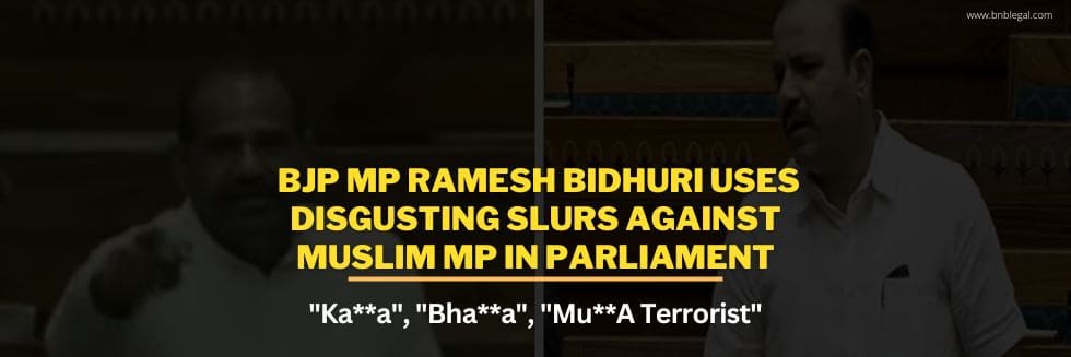 “Ka**a”, “Bha**a”, “Mu**A Terrorist”: BJP MP Ramesh Bidhuri Uses Disgusting Slurs Against Muslim MP In Parliament