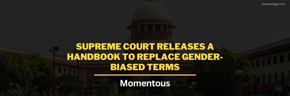 Supreme Court Releases A Handbook To Replace Gender-Biased Terms