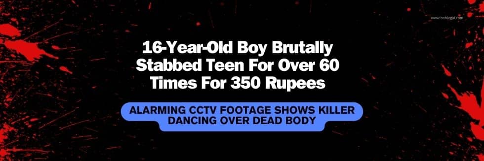 16-Year-Old Boy Brutally Stabbed Teen For Over 60 Times For 350 Rupees, Alarming CCTV Footage Shows Killer Dancing Over Dead Body