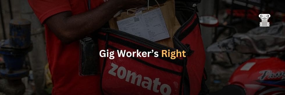 Discovering Gig Worker’s Right in India: Addressing Legislative Gaps and Judicial Strides