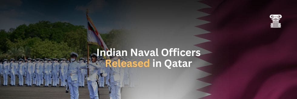 Indian Naval Officers Released in Qatar: A Triumph of Diplomacy