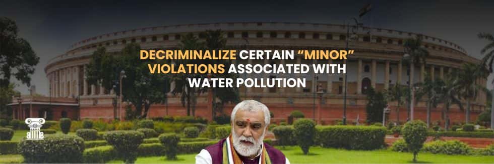 Wave of Change: Water Pollution Amendment Bill, 2024 Surges Through Parliament