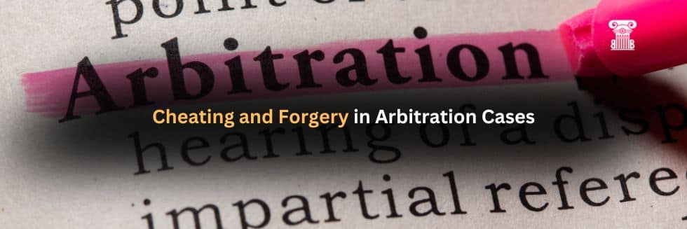 High Court Ruling on Cheating and Forgery in Arbitration Cases