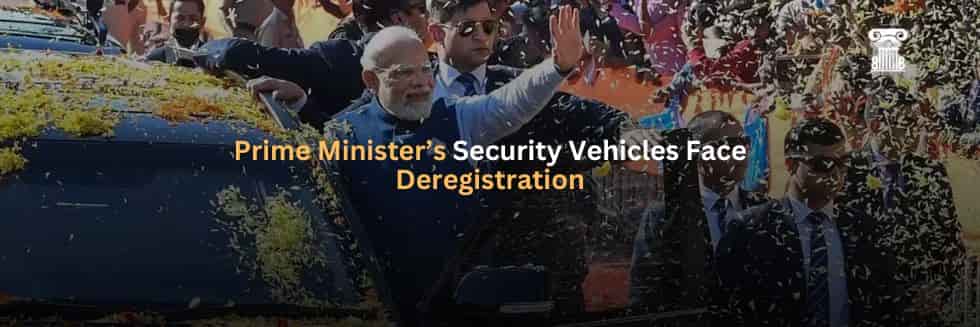 Prime Minister’s Security Vehicles Face Deregistration A Decision by the National Green Tribunal