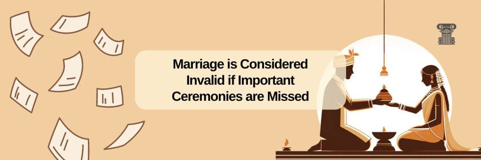 Marriage is Considered Invalid if Important Ceremonies are Missed