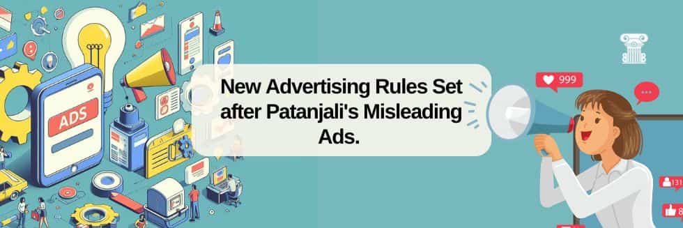 New Advertising Rules Set after Patanjali's Misleading Ads.